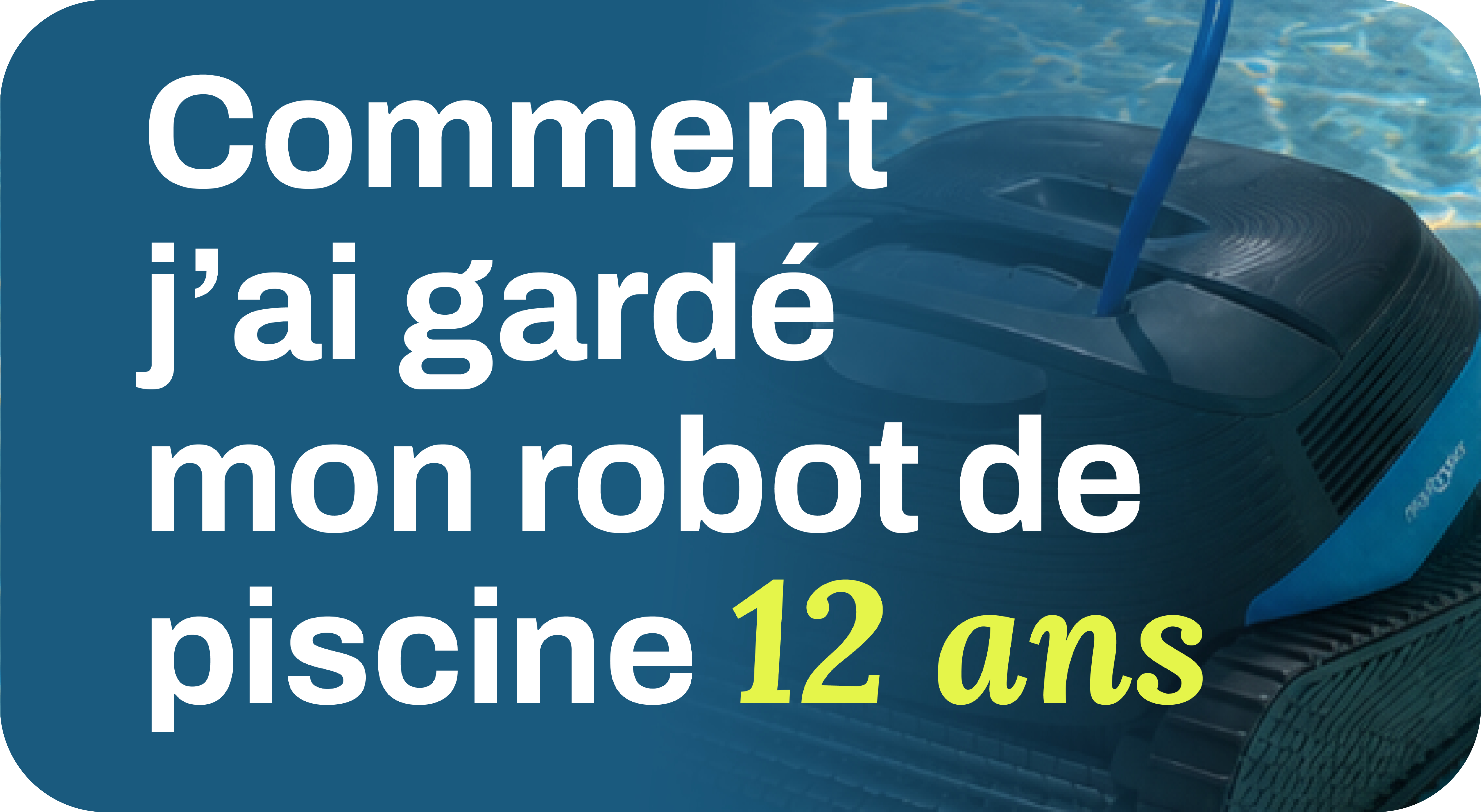 Lire le guide : entretenir son robot